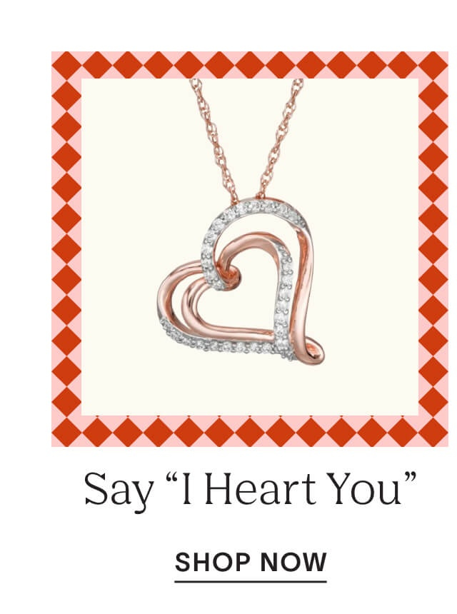 Shop to Say “I Heart You”