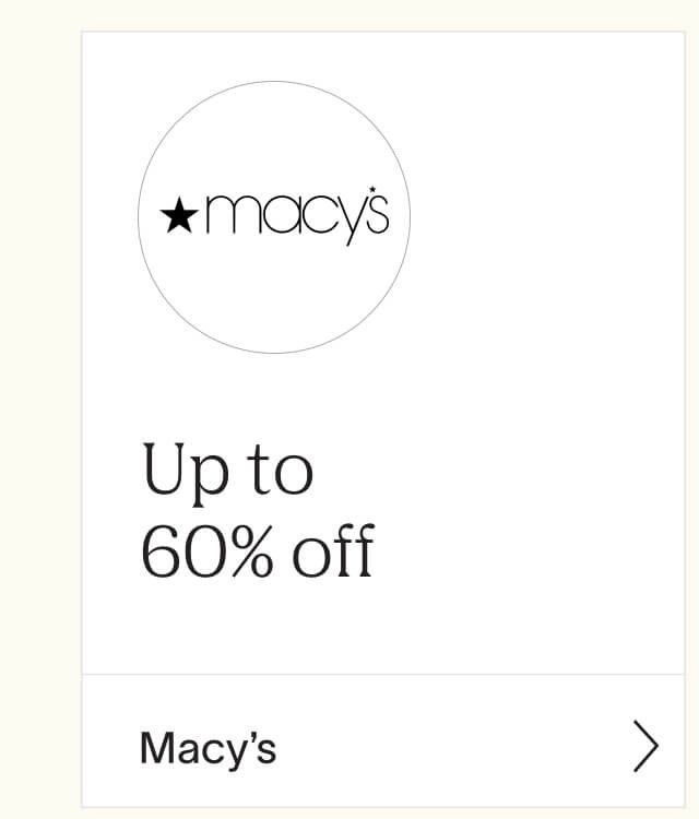 Shop up to 60% off at Macy's