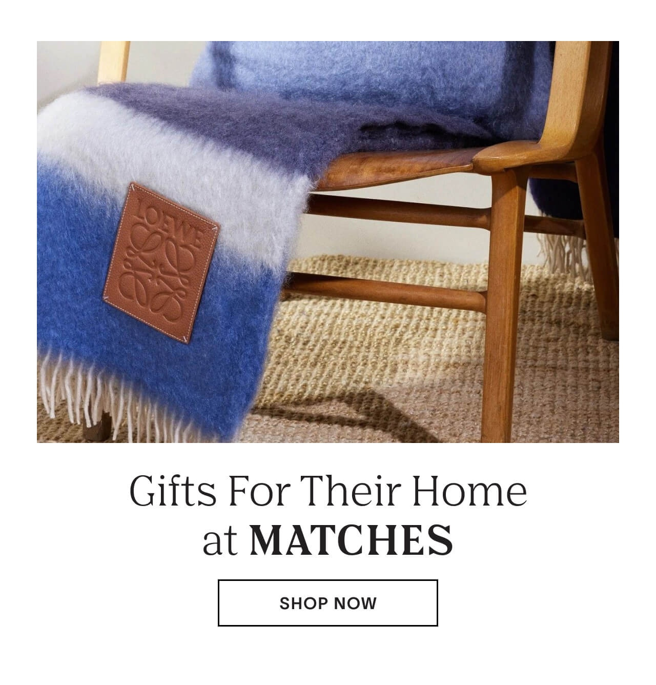 Shop Gifts For Their Home at MATCHES