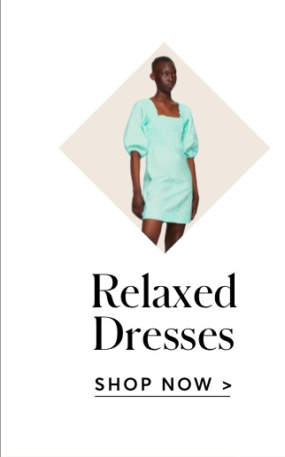 RELAXED DRESSES