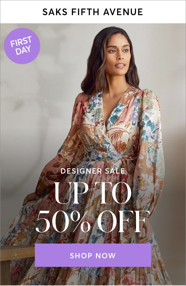 UP TO 50% OFF AT SAKS FIFTH AVENUE