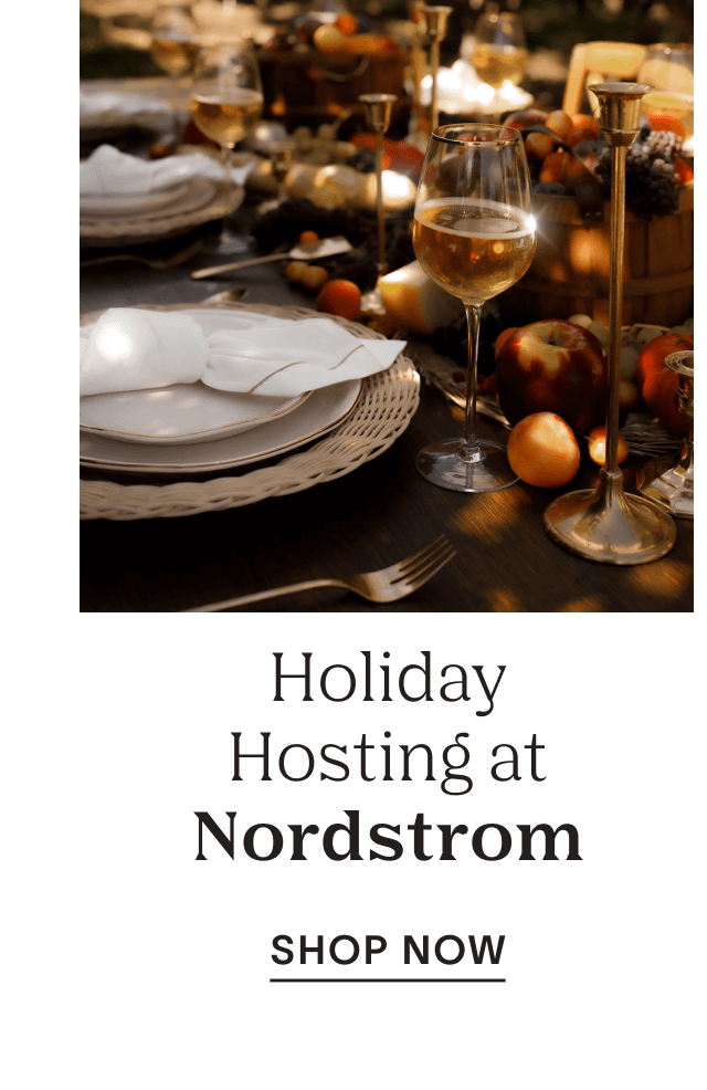 Shop holiday hosting at Nordstrom