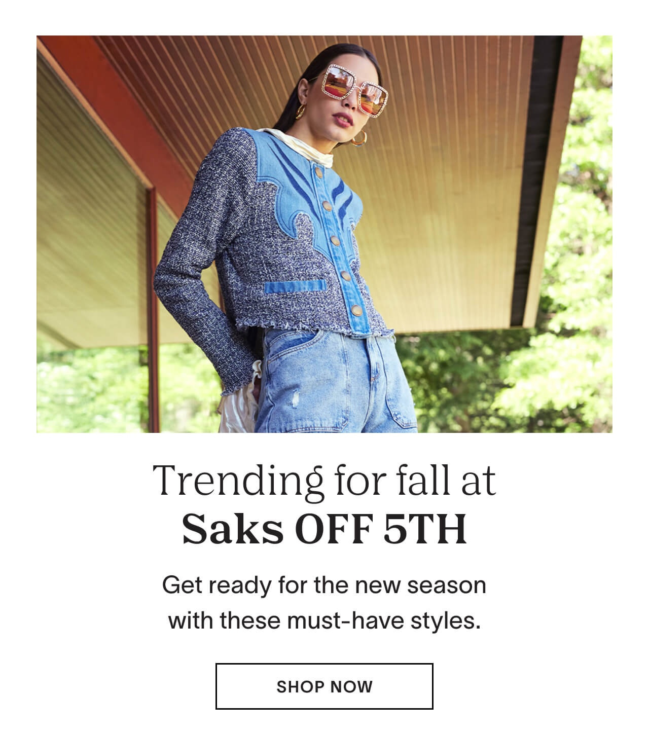 Get ready for the new season with these must-have styles at Saks Off 5th