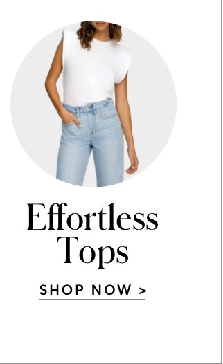 EFFORTLESS TOPS