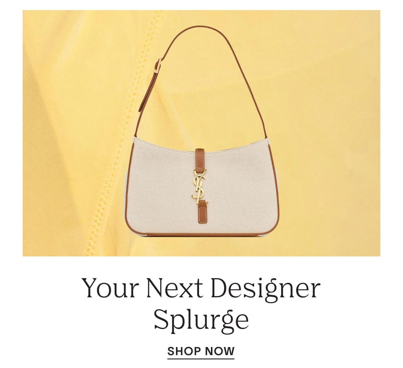 Your Next Designer Splurge