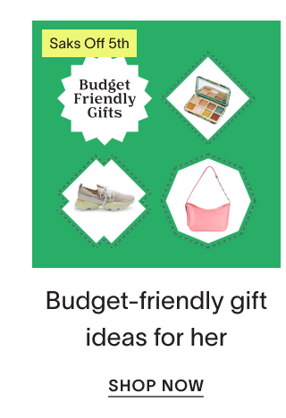 BUDGET FRIENDLY FOR HER