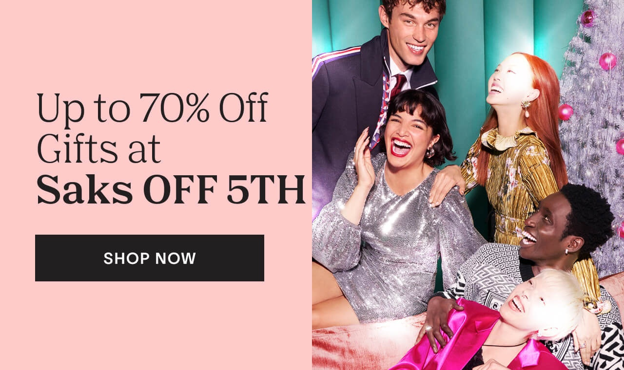 Shop Up to 70% Off Gifts at Saks OFF 5TH