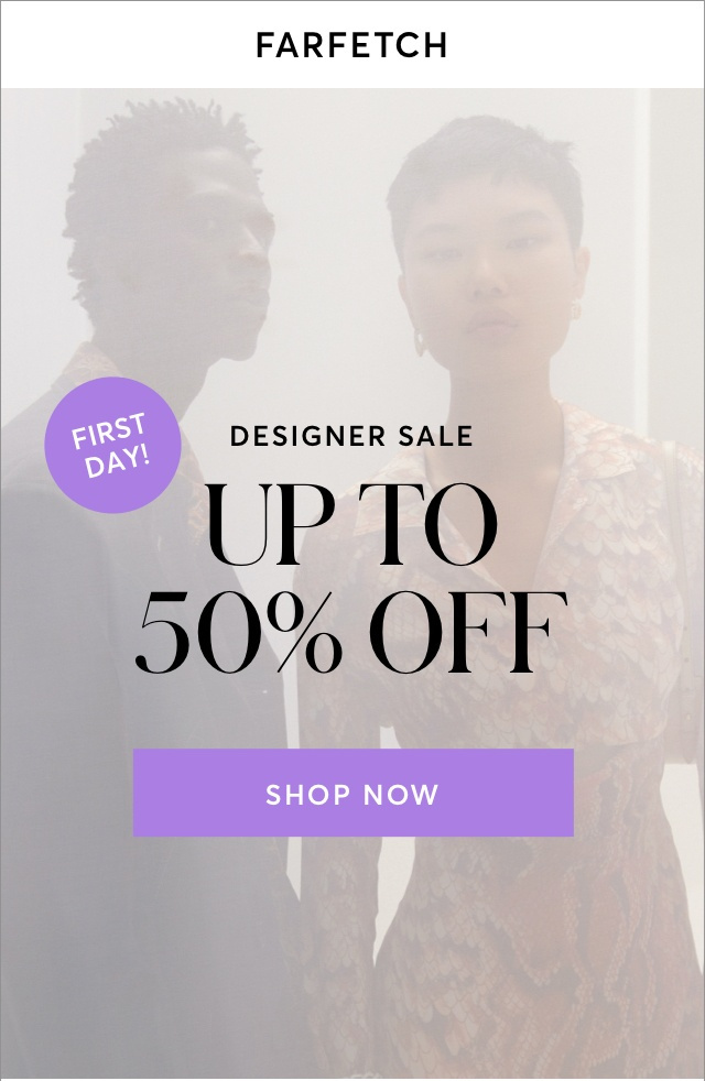 50% OFF AT FARFETCH