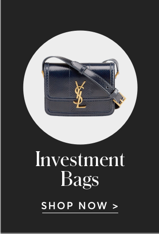 SHOP INVESTMENT BAGS